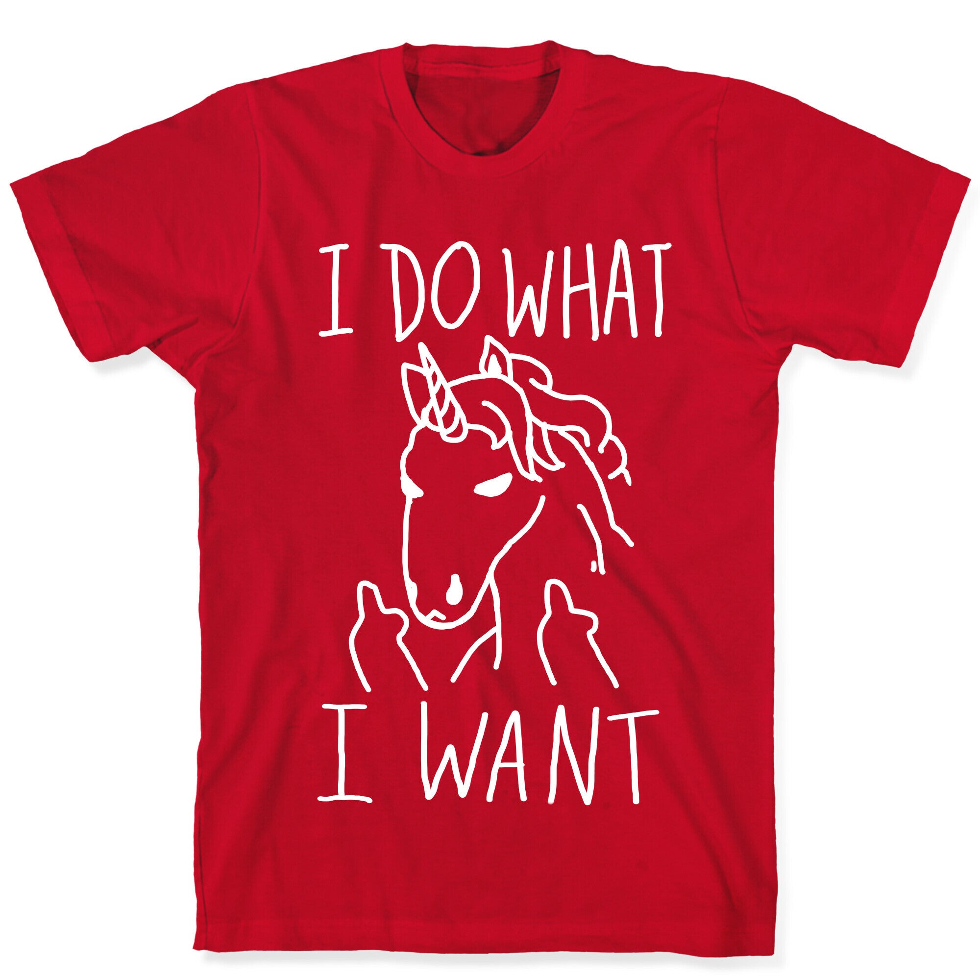 I Do What I Want Unicorn T-Shirt